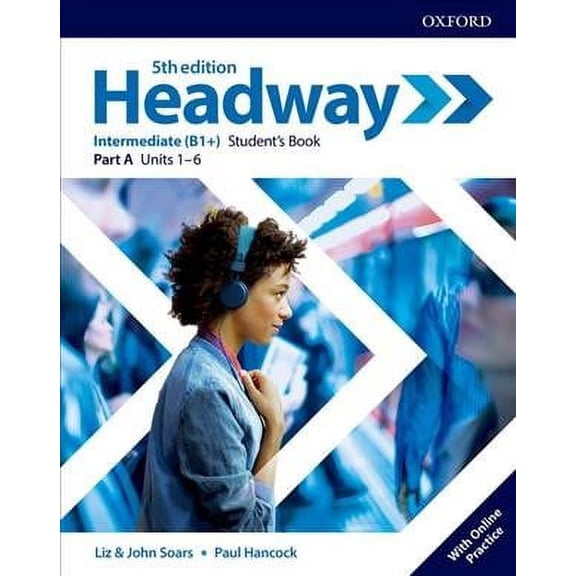 Headway: Intermediate: Student's Book A With Online Practice 5 Revised edition