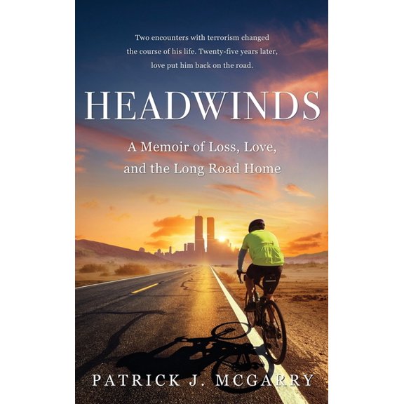 Headwinds: A Memoir of Loss, Love, and the Long Road Home, (Hardcover)