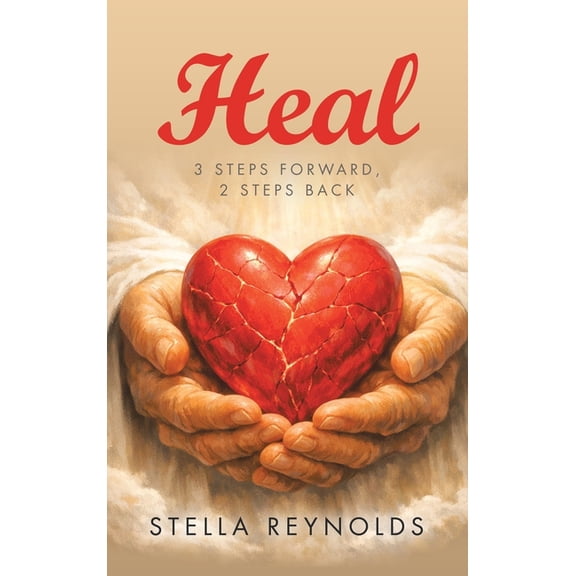 Heal: 3 steps forward, 2 steps back, (Hardcover)