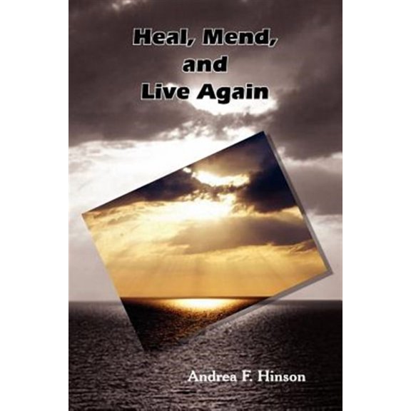Heal, Mend, and Live Again