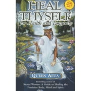 Heal Thyself for Health and Longevity  Paperback  1617590398 9781617590399 Queen Afua