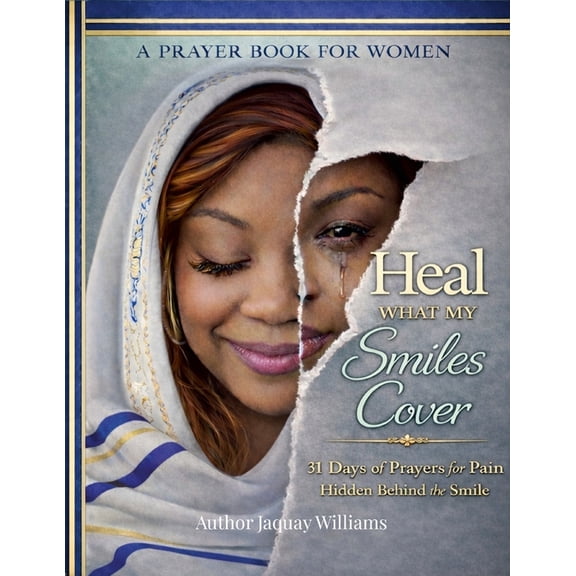 Heal What My Smiles Cover: A Prayer Book For Women, (Paperback)