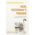 thumbnail image 1 of Heal Yesterday's Trauma, (Paperback), 1 of 1