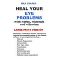 thumbnail image 1 of Heal Your Eye Problems with Herbs, Minerals and Vitamins (Large Print), (Paperback), 1 of 1