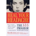 thumbnail image 1 of Pre-Owned Heal Your Headache: The 1-2-3 Program for Taking Charge of Your Pain (Paperback) 0761125663 9780761125662, 1 of 1