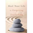 thumbnail image 1 of Heal Your Life by Forgiving Everything, (Paperback), 1 of 1