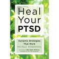 thumbnail image 1 of Pre-Owned Heal Your Ptsd: Dynamic Strategies That Work (for Readers of the Body Keeps the Score) (Paperback) 1573246379 9781573246378, 1 of 1