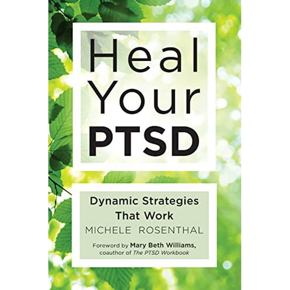 Pre-Owned Heal Your Ptsd: Dynamic Strategies That Work (for Readers of the Body Keeps the Score) (Paperback) 1573246379 9781573246378