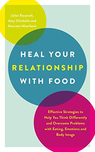 Heal Your Relationship with Food: Effective Strategies to Help You ...