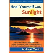 ANDREAS MORITZ Heal Yourself With Sunlight