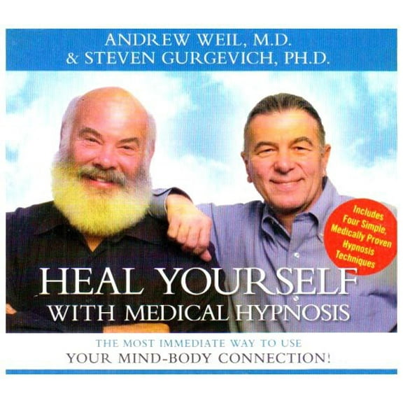Heal Yourself with Medical Hypnosis : The Most Immediate Way to Use Your Mind-Body Connection!