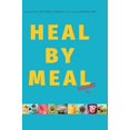 thumbnail image 1 of Heal by Meal Heal by Meal: Volume 1. Meals to change your Health, Book 2, (Hardcover), 1 of 1