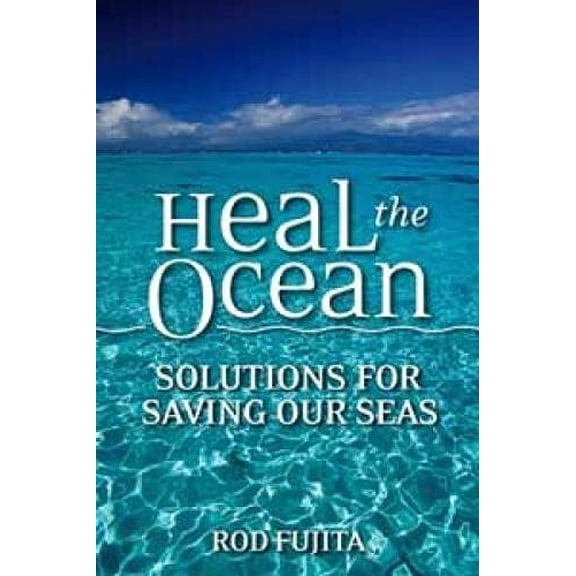 Pre-Owned Heal the Ocean: Solutions for Saving Our Seas (Paperback) 0865715009 9780865715004