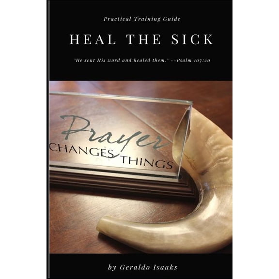 Heal the Sick: Practical Training Guide