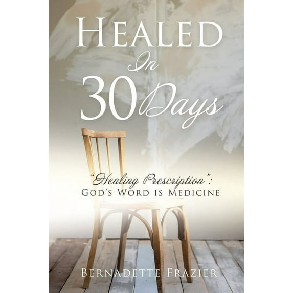 Healed In 30 Days (Paperback)