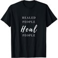 thumbnail image 1 of Healed People Heal People Short Sleeve Tee T-ShirtMen and women, Black T-shirt, size: Extra large S-4XL, 1 of 4