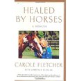 thumbnail image 1 of Pre-Owned Healed by Horses: A Memoir (Hardcover) 0743476328 9780743476324, 1 of 1