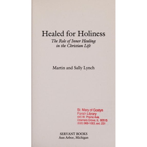 Pre-Owned Healed for Holiness: The Role of Inner Healing in the Christian Life Paperback