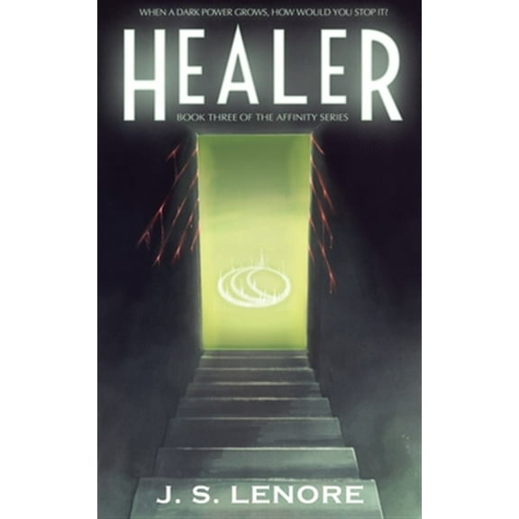 Healer: Book Three of the Affinity Series