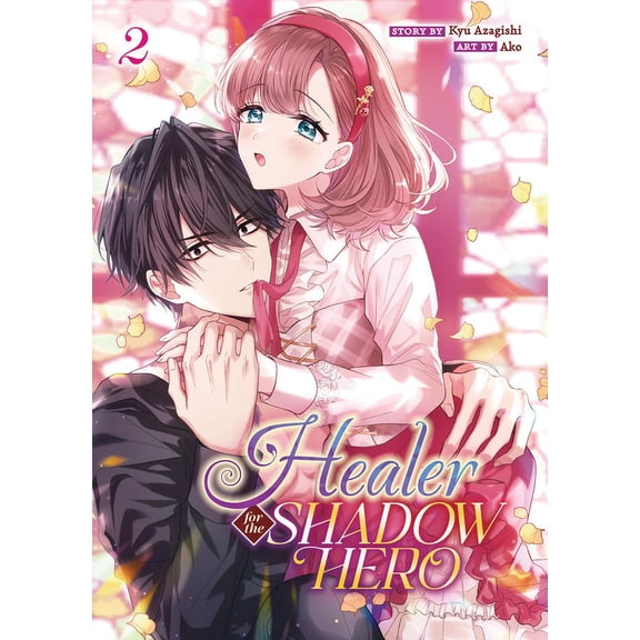 Healer for the Shadow Hero (Manga) Healer for the Shadow Hero (Manga) Vol. 2, (Paperback)