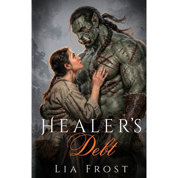 Healer's Debt: An Orc Enemies to Lovers Romance, (Paperback)