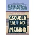 thumbnail image 1 of Healing Across the Educational Divide : La Historia De Escuela Luz Del Mundo, 1 of 1