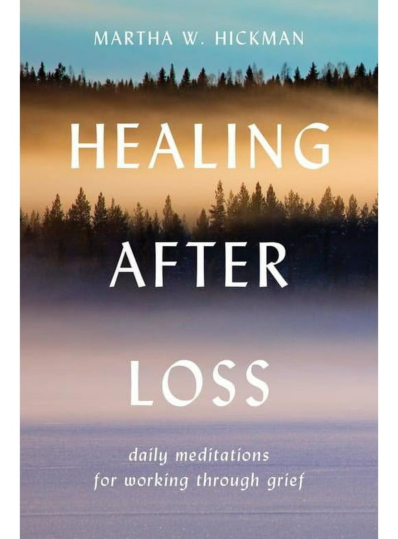 Healing After Loss:: Daily Meditations for Working Through Grief (Paperback)