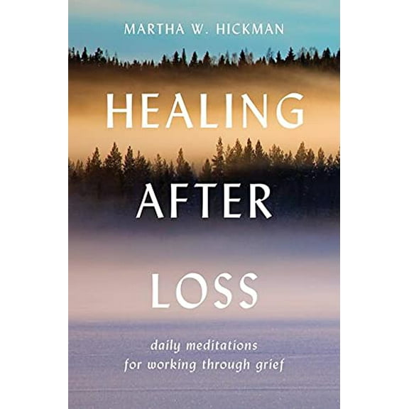 Pre-Owned Healing After Loss:: Daily Meditations for Working Through Grief (Paperback) 0380773384 9780380773381