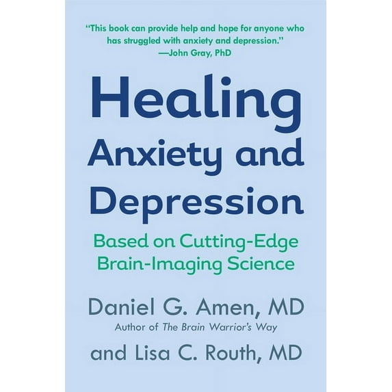 Healing Anxiety and Depression: Based on Cutting-Edge Brain-Imaging Science, (Paperback)