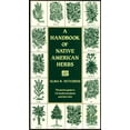 thumbnail image 1 of Healing Arts A Handbook of Native American Herbs: The Pocket Guide to 125 Medicinal Plants and Their Uses, (Paperback), 1 of 1