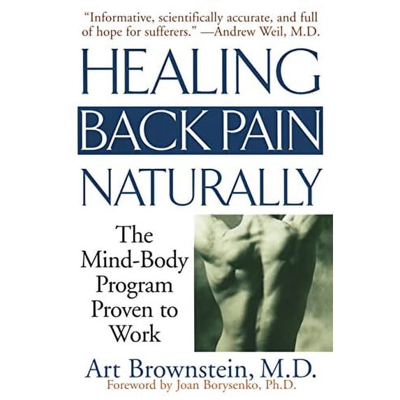 Pre-Owned Healing Back Pain Naturally: The Mind Body Program Proven to Work Paperback