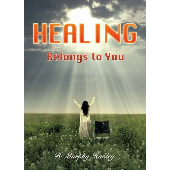 Healing Belongs to You, (Paperback)