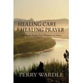 thumbnail image 1 of Healing Care, Healing Prayer, (Paperback), 1 of 1
