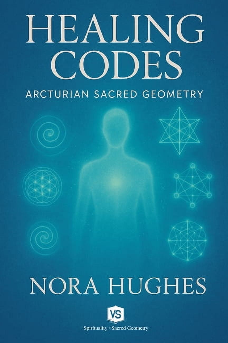 Healing Codes - Arcturian Sacred Geometry, (Paperback) - Walmart.com