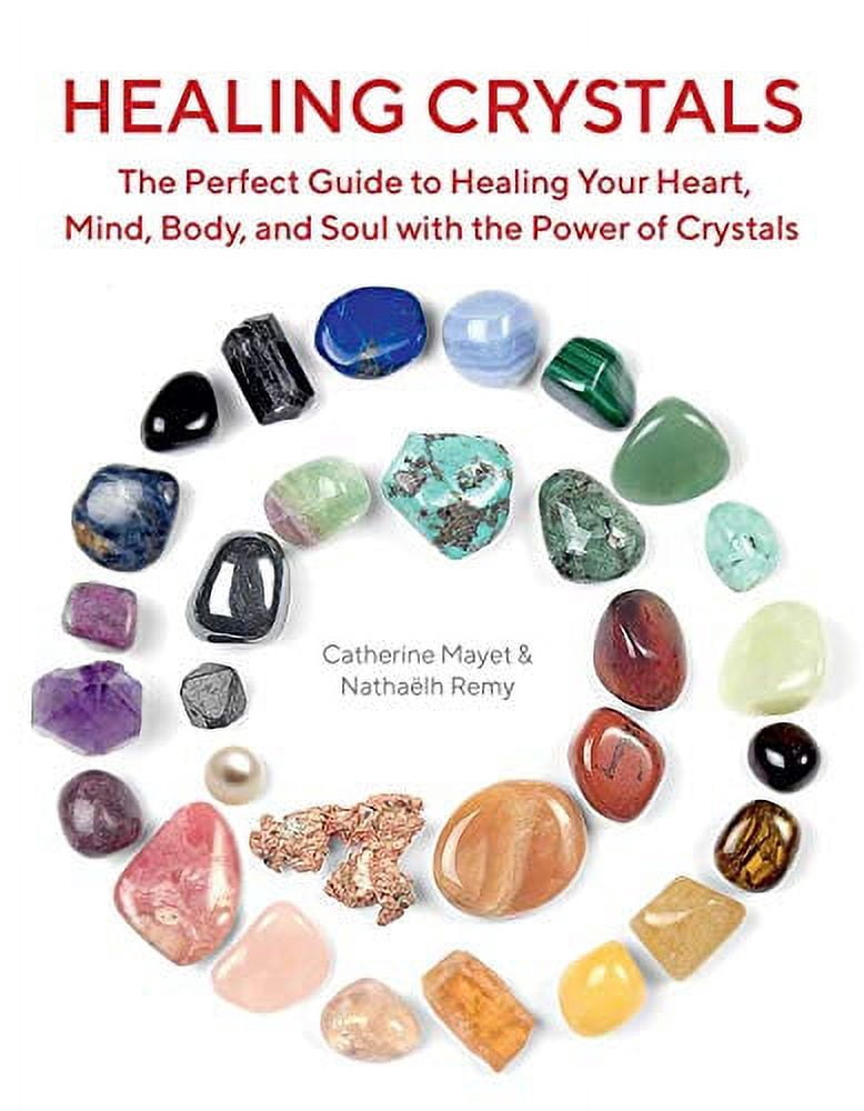 Pre-Owned Healing Crystals: The Perfect Guide to Healing Your Heart ...