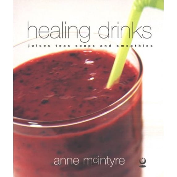 Pre-Owned Healing Drinks: Juices, Teas, Soups and Smoothies (Paperback) 1856751805 9781856751803