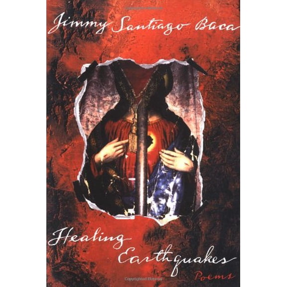 Pre-Owned Healing Earthquakes : A Love Story in Poems, Paperback by Baca, Jimmy Santiago, ISBN 0802138144, ISBN-13 9780802138149