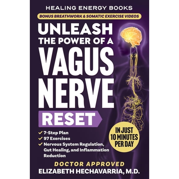 Healing Energy Books Unleash the Power of a Vagus Nerve Reset: A Simple 7-Step Plan with 97 Somatic Exercises for Nervous System Regulation, , (Paperback)