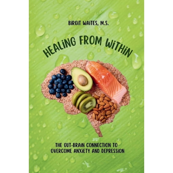 Healing From Within: A 3-Month Food Journal, Healing Recipes, and Holistic Nutrition Guide to Restore Gut Health, Reduce, (Paperback)