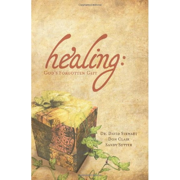 Pre-Owned Healing: God's Forgotten Gift (Paperback) 193305770X 9781933057705