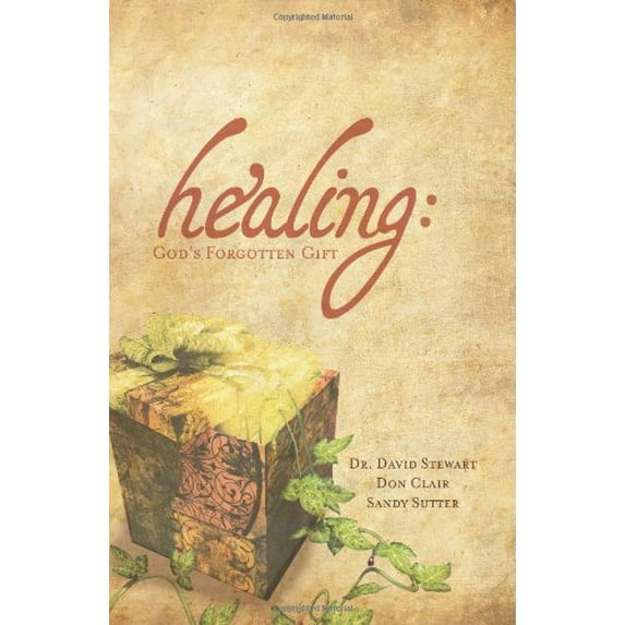 Pre-Owned Healing: God's Forgotten Gift (Paperback) 193305770X 9781933057705