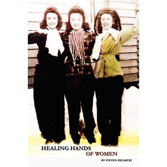 Healing Hands of Women (Paperback)