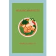 thumbnail image 1 of Healing Harvests, (Paperback), 1 of 1