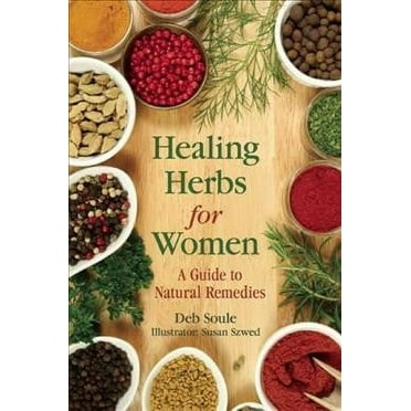 Healing Herbs for Women : A Guide to Natural Remedies (Paperback)
