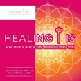 thumbnail image 1 of Healing Is : A Workbook for the Reinvisioned You, 1 of 1