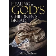 Healing is Gods childrens Bread, Paperback