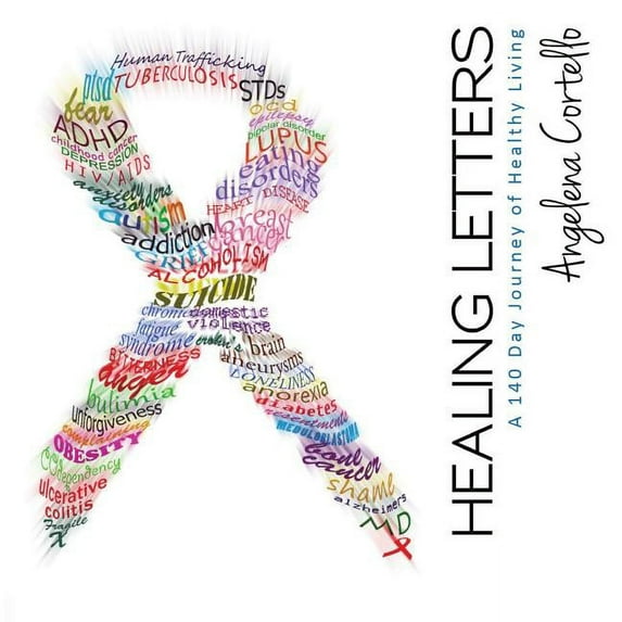 Healing Letters: A 140 Day Journey of Healthy Living, (Paperback)