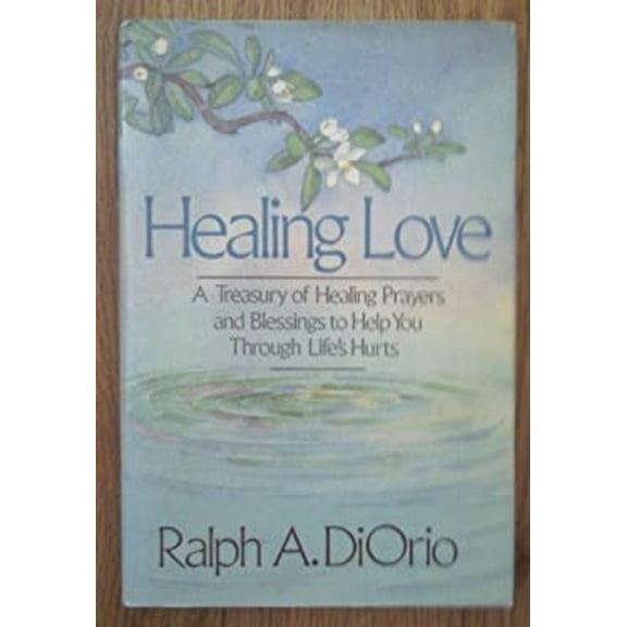 Pre-Owned Healing Love (Hardcover) 0385236948 9780385236942