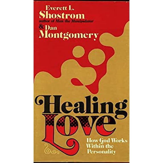 Pre-Owned Healing Love: How God Works Within the Personality (Hardcover) 0687167396 9780687167395