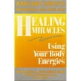 thumbnail image 1 of Pre-Owned Healing Miracles: Using Your Body Energies (Paperback) 0062505882 9780062505880, 1 of 1
